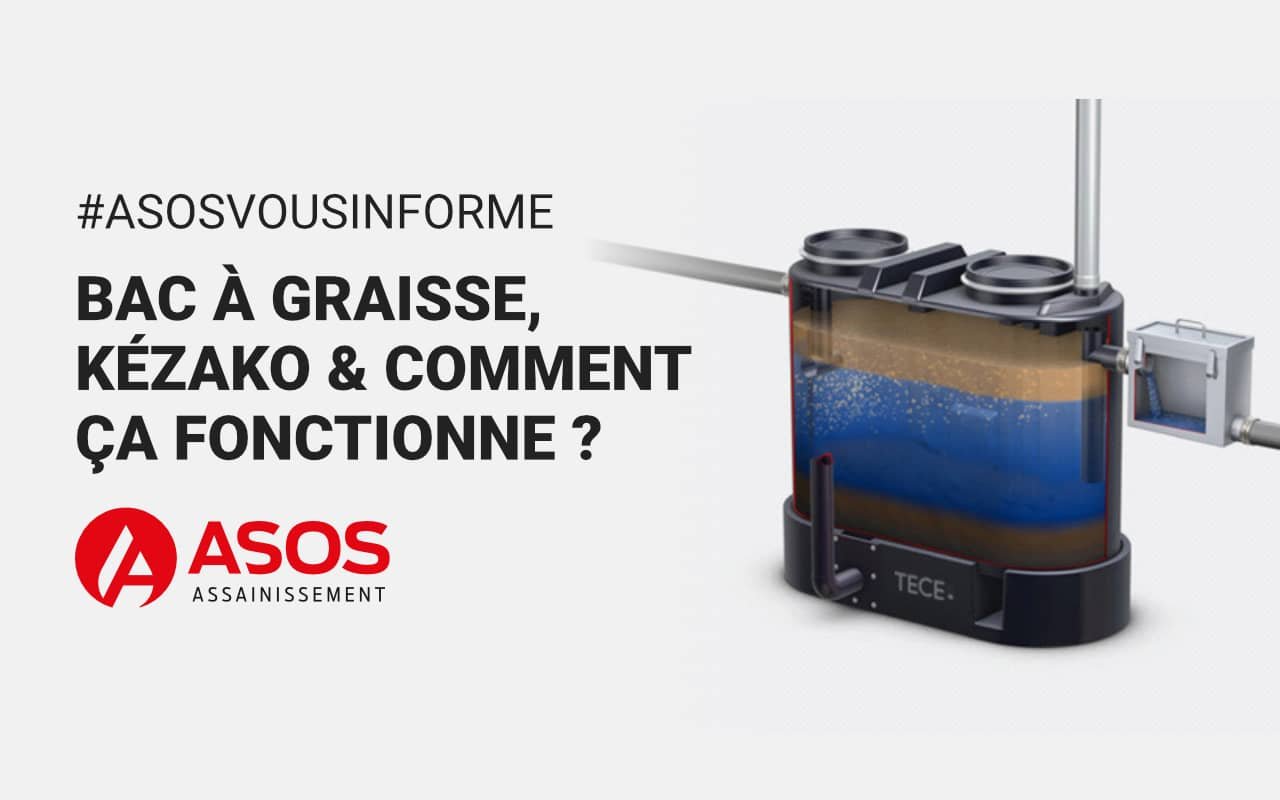 Qu’est ce qu’un bac à graisse et comment fonctionne-t-il ?