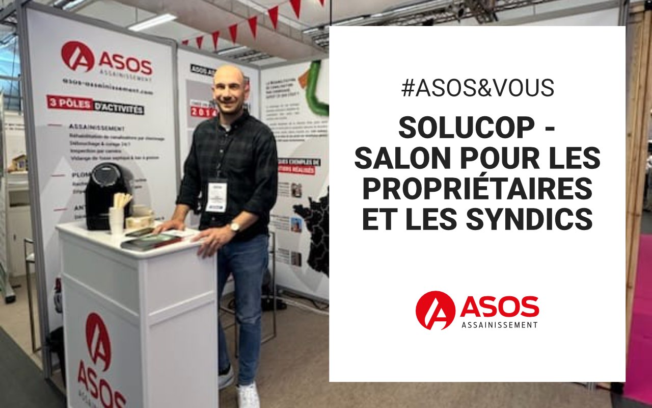 Asos Assainissement à Solucop 2023 : Un Salon Incontournable pour les Propriétaires et les Syndics